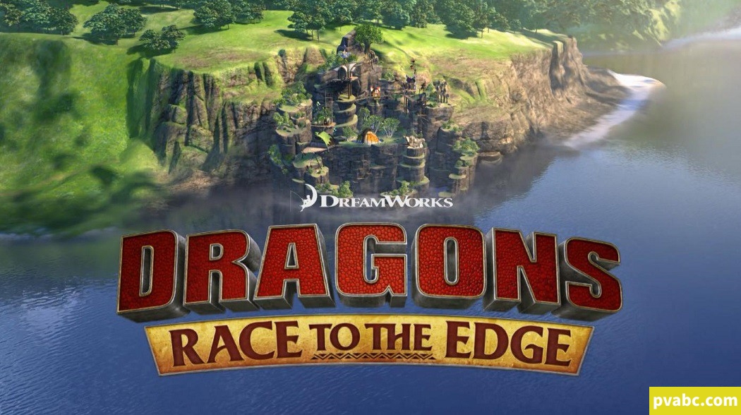 qw驯龙记:飞越边界 Dragons:Race to the Edge 中文版第1/2季全52集国语中字1080P视频MP4-糖果ABC资源站